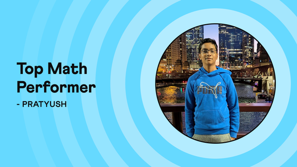 Pratyush’s Journey to Consistent 90%+ Scores in Math