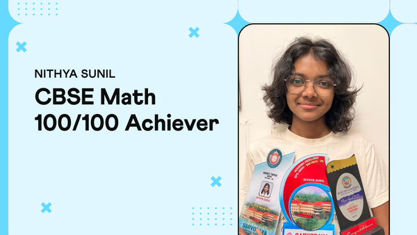 Nithya Sunil, Cuemath student from India, who scored 100 out of 100 in CBSE Grade 10 Mathematics